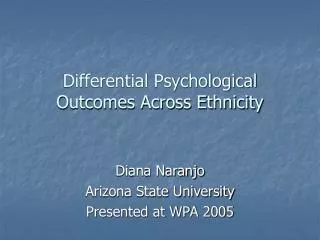 Differential Psychological Outcomes Across Ethnicity