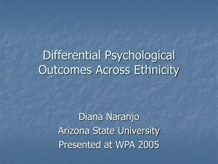 differential psychological outcomes across ethnicity