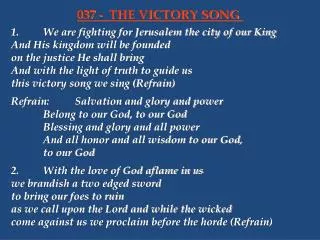 1.	We are fighting for Jerusalem the city of our King 	And His kingdom will be founded