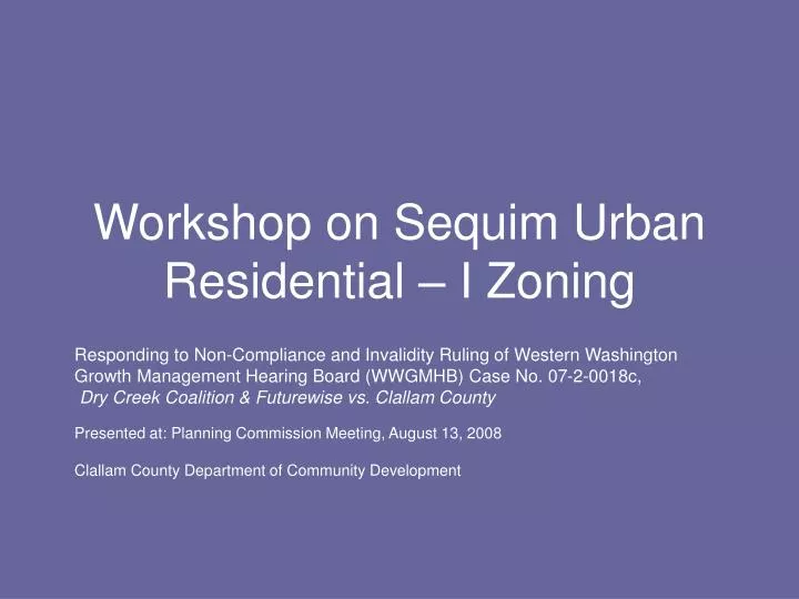 workshop on sequim urban residential i zoning