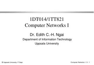 1DT014/1TT821 Computer Networks I