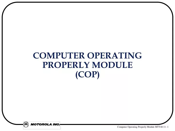 computer operating properly module cop