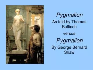 Pygmalion