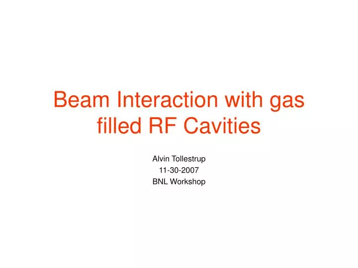beam interaction with gas filled rf cavities