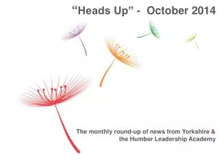 The monthly round-up of news from Yorkshire &amp; the Humber Leadership Academy