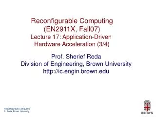 Reconfigurable Computing (EN2911X, Fall07) Lecture 17: Application-Driven