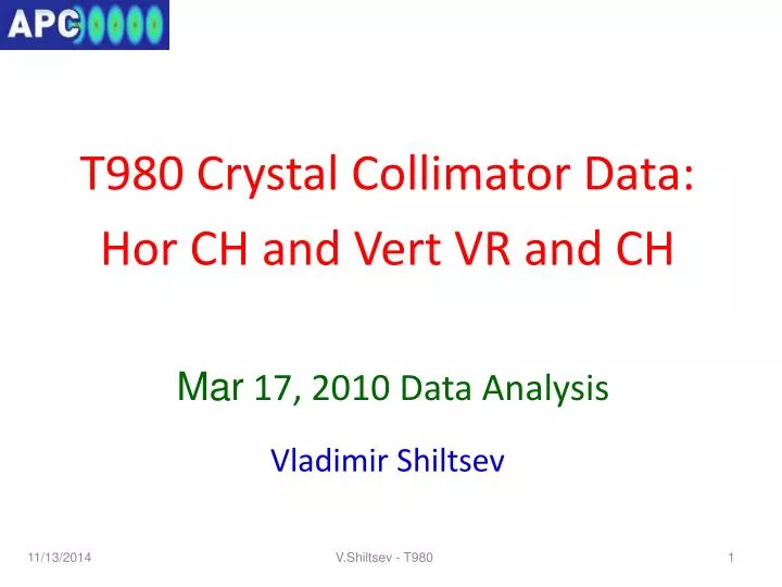 t980 crystal collimator data hor ch and vert vr and ch mar 17 2010 data analysis vladimir shiltsev