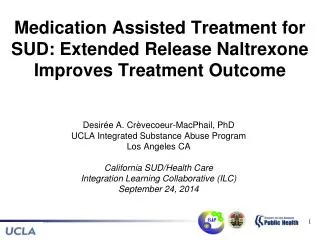 Medication Assisted Treatment for SUD: Extended Release Naltrexone Improves Treatment Outcome