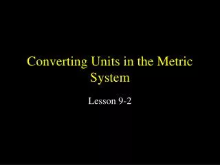 Converting Units in the Metric System