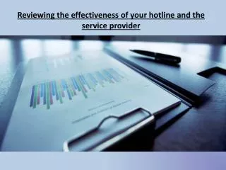 Reviewing the effectiveness of your hotline and the service