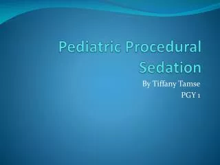 Pediatric Procedural Sedation