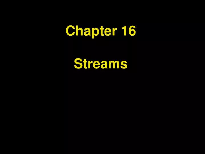 chapter 16 streams