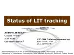 Status of LIT tracking - slide 1