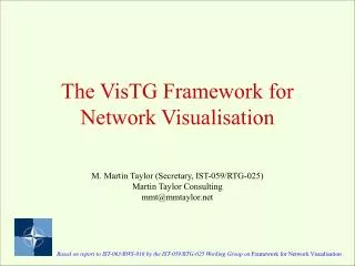 The VisTG Framework for Network Visualisation
