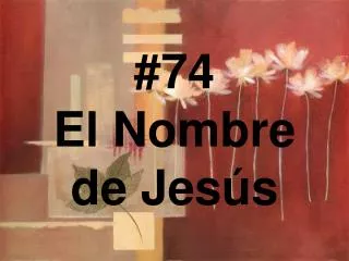 74 el nombre de jes s