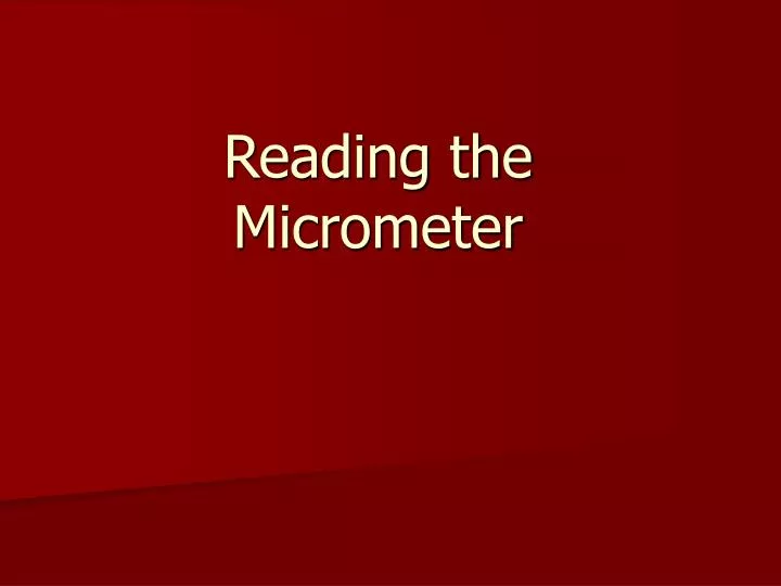 reading the micrometer