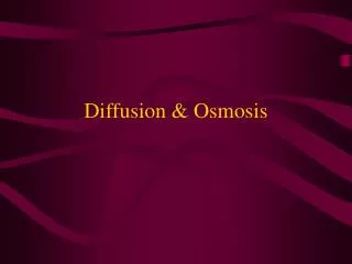 Diffusion &amp; Osmosis