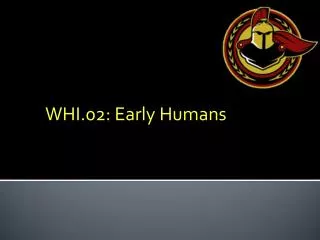 WHI.02: Early Humans