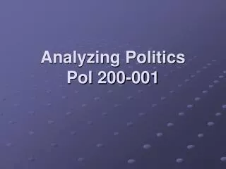 Analyzing Politics Pol 200-001