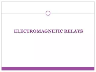 ELECTROMAGNETIC RELAYS