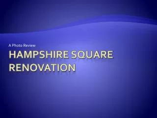 Hampshire Square Renovation