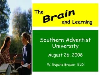 Southern Adventist University August 26, 2008 W. Eugene Brewer, EdD