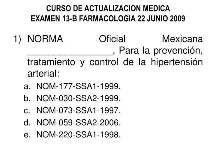 curso de actualizacion medica examen 13 b farmacologia 22 junio 2009