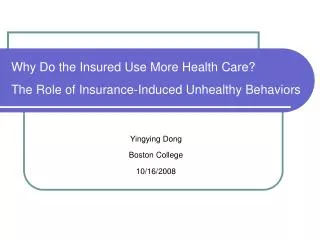 Why Do the Insured Use More Health Care? The Role of Insurance-Induced Unhealthy Behaviors