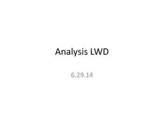 Analysis LWD