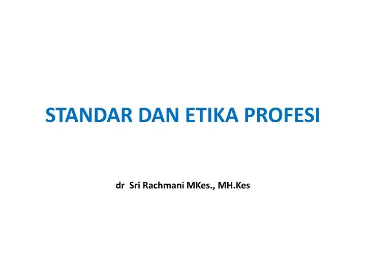 standar dan etika profesi