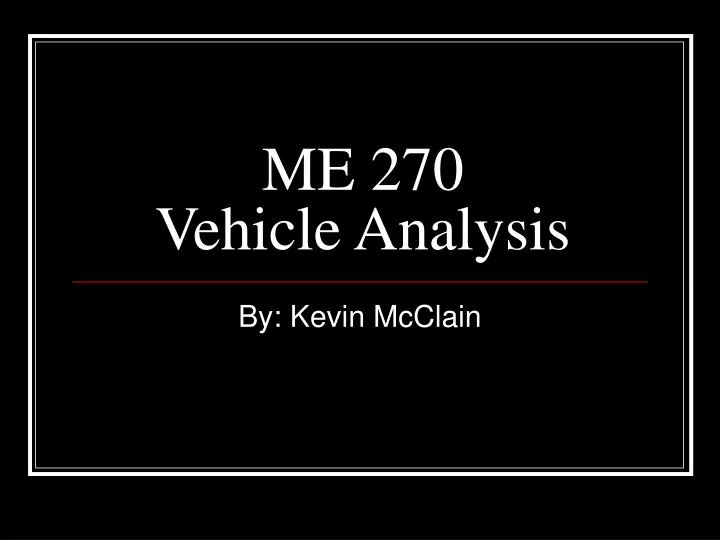 me 270 vehicle analysis