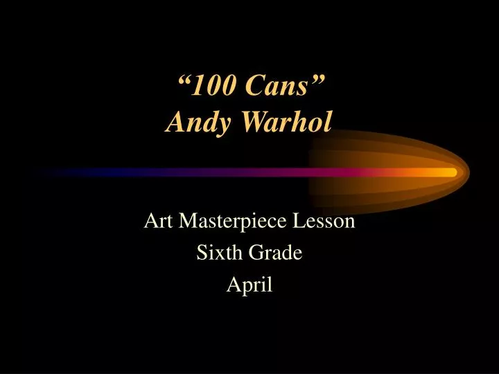100 cans andy warhol