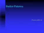 Budżet Państwa. - slide 1