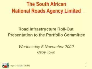 Road Infrastructure Roll-Out Presentation to the Portfolio Committee Wednesday 6 November 2002