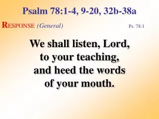 Psalm 78:1-4, 9-20, 32b-38a (Response)