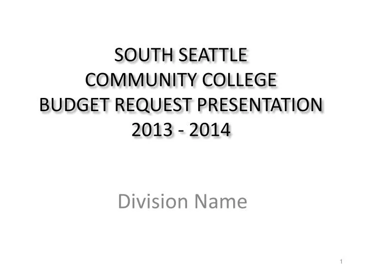 south seattle community college budget request presentation 2013 2014