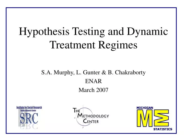 hypothesis testing and dynamic treatment regimes