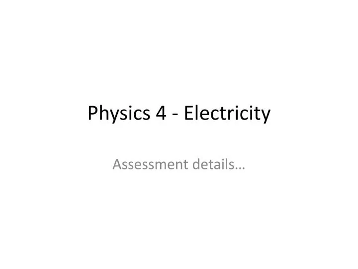 PPT - Physics 4 - Electricity PowerPoint Presentation, Free Download ...