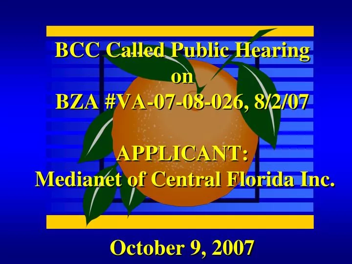bcc called public hearing on bza va 07 08 026 8 2 07 applicant medianet of central florida inc