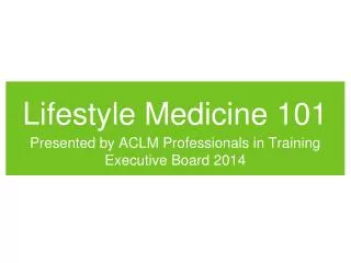 Lifestyle Medicine 101