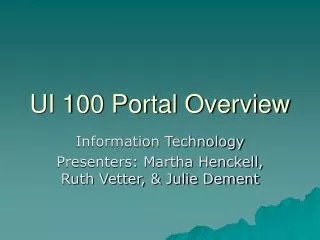 UI 100 Portal Overview