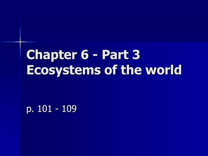 chapter 6 part 3 ecosystems of the world