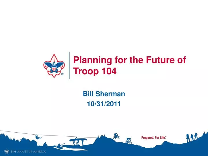 planning for the future of troop 104