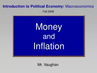 Introduction to Political Economy: Macroeconomics Fall 2008