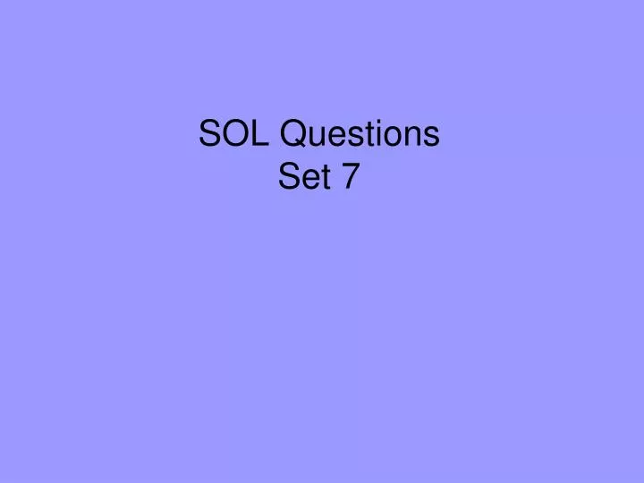 sol questions set 7