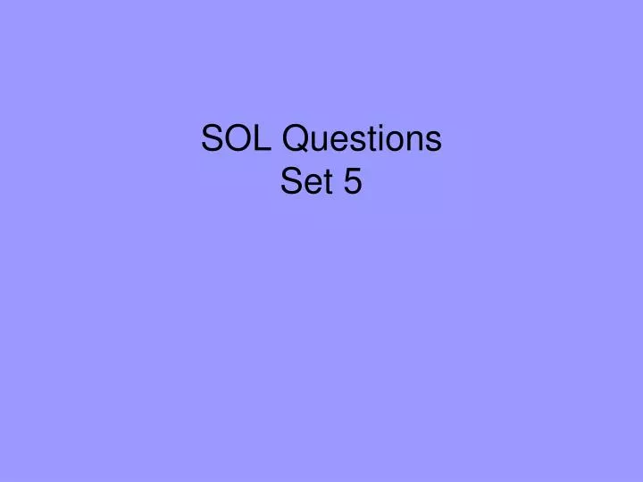 sol questions set 5