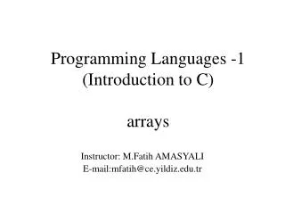 Programming Languages -1 ( Introduction to C ) arrays