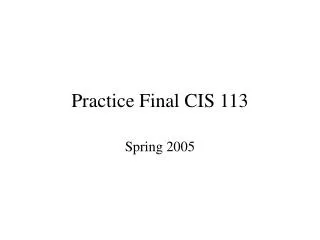 Practice Final CIS 113
