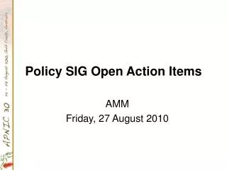 Policy SIG Open Action Items