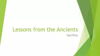 Lessons from the Ancients